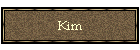 Kim